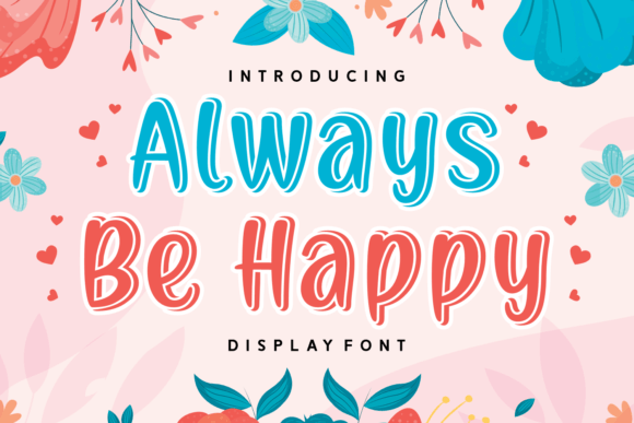 Always Be Happy: A Friendly Display Font for Small Business Branding