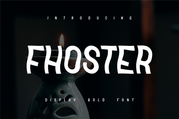 Fhoster: A Bold, Confident Display Font