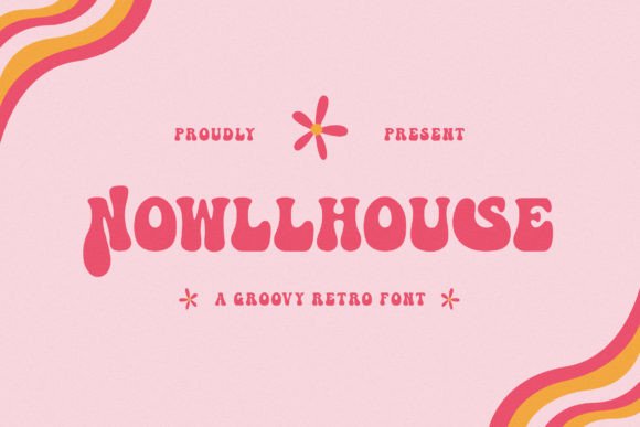 Nowllhouse: A Groovy Retro Display Font for Handmade Brands