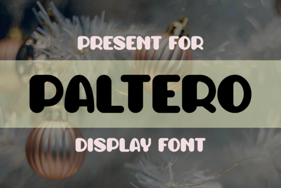 Paltero: A Cheerful Display Font for Scroll-Stopping Campaigns