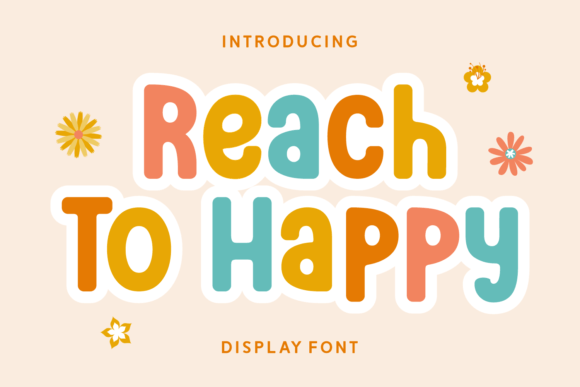 Reach to Happy: A Cheerful Display Font for Digital Brands